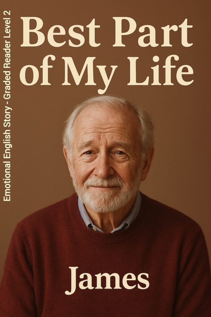 Best Part Of My Life - English Story