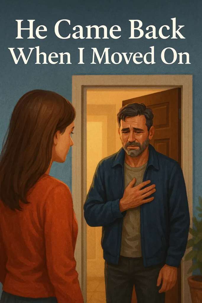 He Came Back When I Moved On - English Story